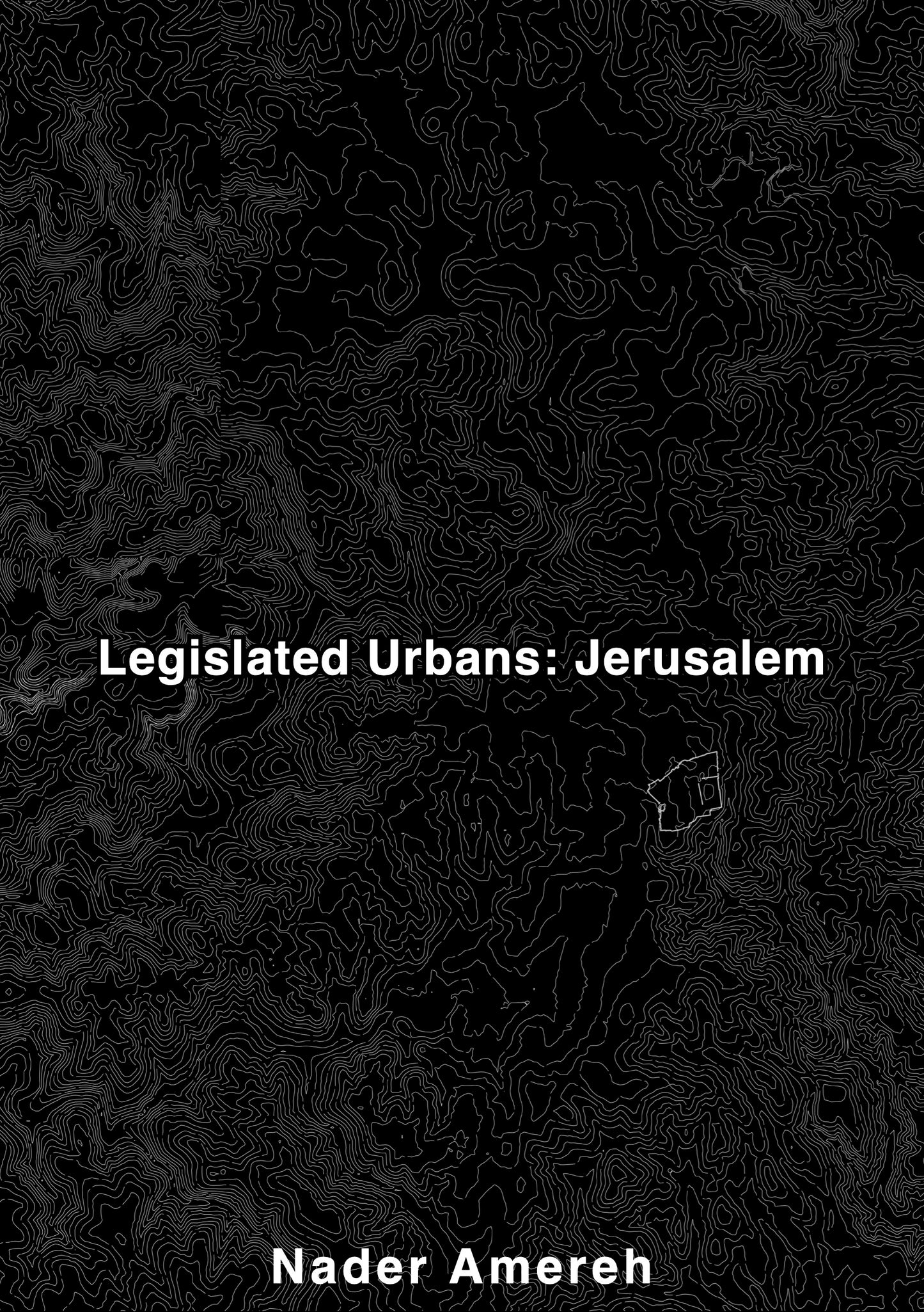 Legislated Urbans: Jerusalem